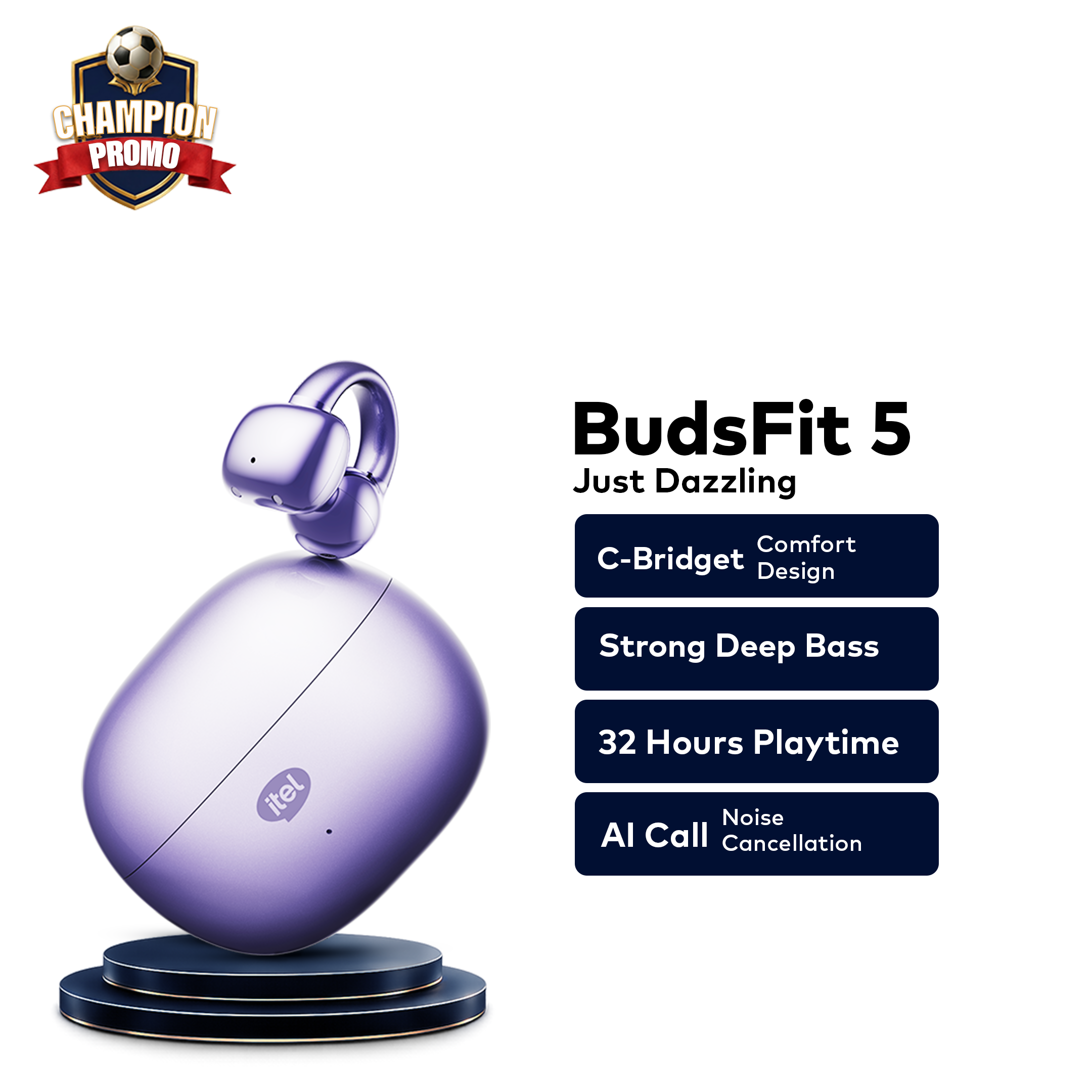 itel BudsFit 5 Earbud | Champions Promo
