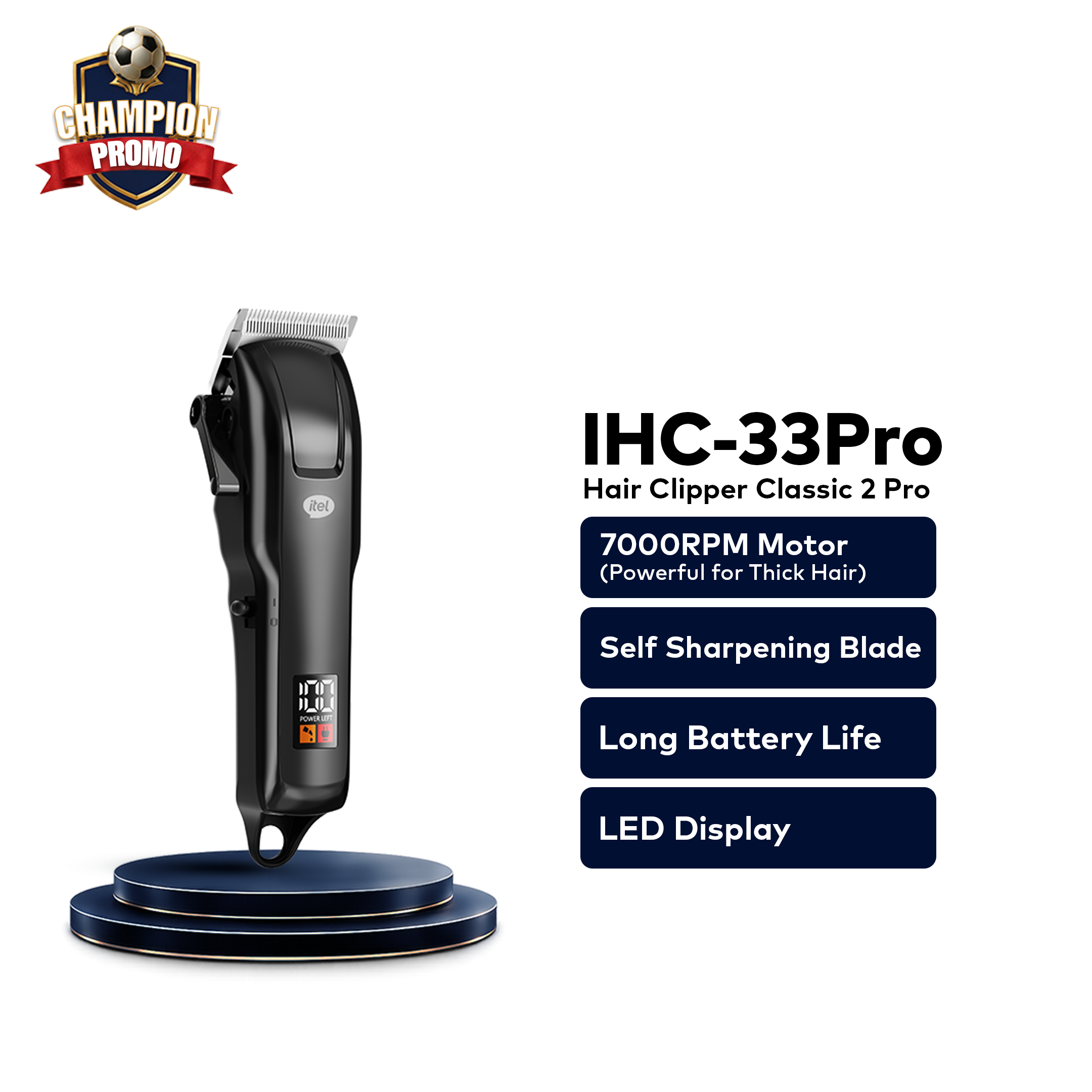 itel Hair Clipper IHC 33 Pro | Champions Promo