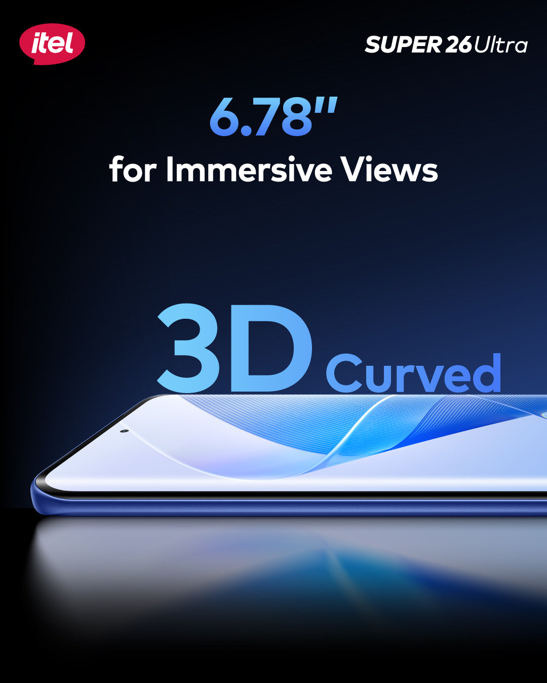 SUPER 26Ultra 6.78" 3D-Curved Amoled,144HZ , 6000mah with 6.8 Slimbody, 6years Fluency, Corning Gorilla Glass 7i S26U.